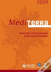 Mediterra 2009 ; Développement Rural En Méditerranée, La Révision Nécessaire