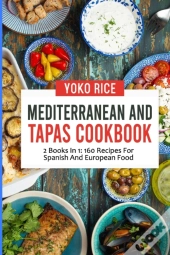 Mediterranean And Tapas Cookbook