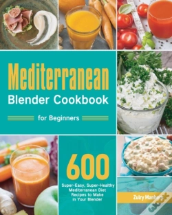 Capa do artigo Mediterranean Blender Cookbook For Beginners