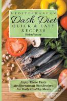 Mediterranean Dash Diet Quick & Easy Recipes