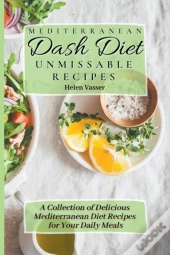 Mediterranean Dash Diet Unmissable Recipes