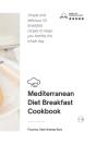 Mediterranean Diet - Breakfast Cookbook - Preview