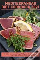 Mediterranean Diet Cookbook 2021