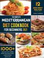 Mediterranean Diet Cookbook For Beginners 2021 - Preview
