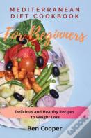 Mediterranean Diet Cookbook For Beginners