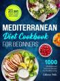 Mediterranean Diet Cookbook For Beginners - Preview