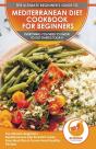 Mediterranean Diet Cookbook For Beginners - Preview
