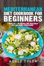 Mediterranean Diet Cookbook For Beginners - Preview