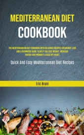 Mediterranean Diet Cookbook: The Mediter