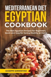 Mediterranean Diet Egyptian Cookbook: Th