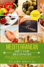 Mediterranean Diet For Beginners: +100 E - Preview