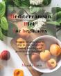 Mediterranean  Diet For Beginners: Simpl - Preview