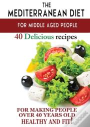 Mediterranean Diet For Middle Aged People