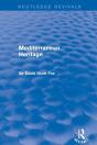 Mediterranean Heritage (Routledge Revivals) - Preview