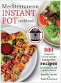 Mediterranean Instant Pot Cookbook: 800 - Preview