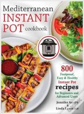 Mediterranean Instant Pot Cookbook: 800