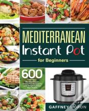 Mediterranean Instant Pot For Beginners