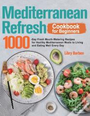 Mediterranean Refresh Cookbook For Beginners