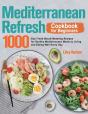 Mediterranean Refresh Cookbook For Beginners - Preview