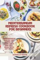 Mediterranean Refresh Cookbook For Beginners