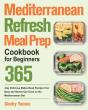 Mediterranean Refresh Meal Prep Cookbook - Preview