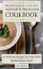 Mediterranean Seafood & Mushroom Cookbook - Preview
