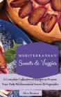 Mediterranean Sweets & Veggies - Preview