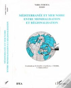 Capa do artigo Mediterranee Et Mer Noire ; Entre Mondialisation Et Regionalisation