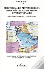 Capa do artigo Mediterranee, Moyen-Orient ; Deux Siecles De Relations Internationales ; Recherche En Hommage A Jacques Thobie