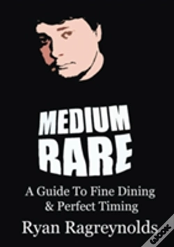 Capa do artigo Medium Rare: A Guide To Fine Dining & Perfect Timing