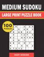 Medium Sudoku Large Print Puzzle Book 100 Puzzles - Preview