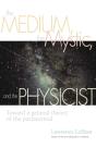 Medium, The Mystic, And The Physicist - Preview