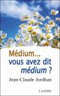 Medium ... Vous Avez Dit Medium ? - Preview