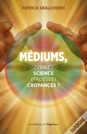 Capa do artigo Médiums : (Vraie) Science Ou (Fausses) Croyances ?