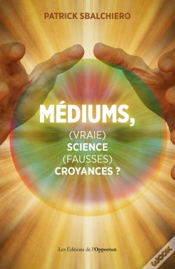 Capa do artigo Médiums : (Vraie) Science Ou (Fausses) Croyances ?