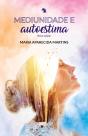 Mediunidade E Autoestima Nova Edição - Preview