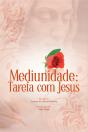 Mediunidade: Tarefa Com Jesus - Preview