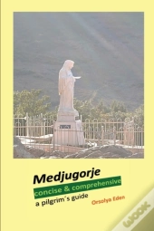 Medjugorje Concise & Comprehensive