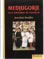 Medjugorje Ou La Fabrication Du Surnaturel - Preview