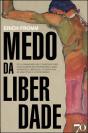 Medo da Liberdade - Preview