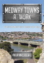 Medway Towns At Work - Preview