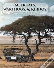 Meerkats, Warthogs, And Rhinos