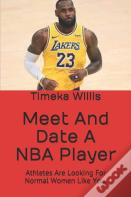 Meet And Date A Nba Player