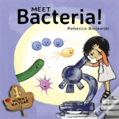 Meet Bacteria!