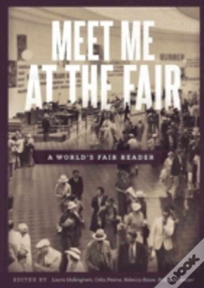 Meet Me At The Fair: A World'S Fair Reader