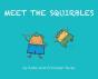 Meet The Squirbles - Preview