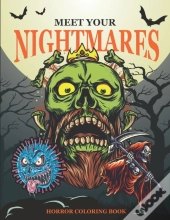 Meet Your Nightmares - Horror Coloring Book