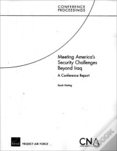 Meeting America'S Security Challenges Beyond Iraq