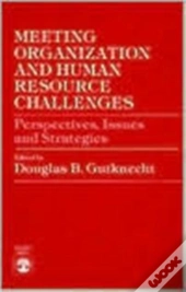 Meeting Organization And Human Resource Challenges