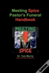 Meeting Spice Pastor'S Funeral Handbook
